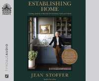 Establishing Home : Creating Space for a Beautiful Life with Family, Faith, and Friends