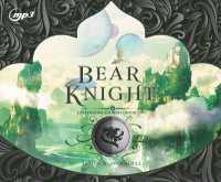 Bear Knight : Volume 2 (Lightraider Academy)