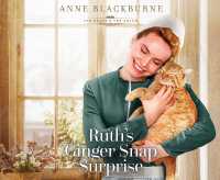 Ruth's Ginger Snap Surprise : Volume 2 (The Heart of the Amish)