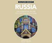Russia - Culture Smart!: the Essential Guide to Customs & Culture (Culture Smart! the Essential Guide to Customs & Culture)