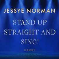 Stand Up Straight and Sing! : A Memoir （Unabridged）