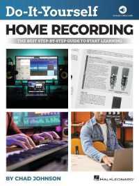 Do-It-Yourself Home Recording : The Best Step-by-Step Guide to Start Learning