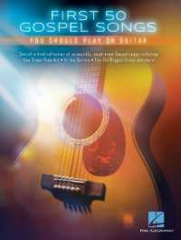 First 50 Gospel Songs : You Should Play on Guitar