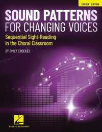 Sound Patterns for Changing Voices : Sequential Sight-Reading in the Choral Classroom Student Edition