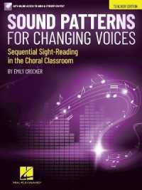 Sound Patterns for Changing Voices : Sequential Sight-Reading in the Choral Classroom Teacher Edition