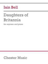 Daughters of Britannia : For Soprano and Piano