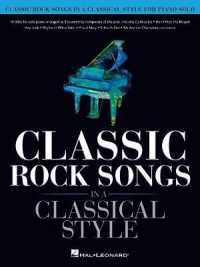 Classic Rock Songs in a Classical Style : For Piano Solo