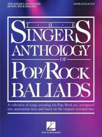 The Singer's Anthology of Pop/Rock Ballads : Soprano/Alto Edition