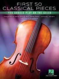 First 50 Classical Pieces : You Should Play on the Cello