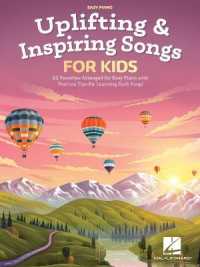 Uplifting & Inspiring Songs for Kids : 22 Favorites Arranged for Easy Piano with Practice Tips for Learning Each Song