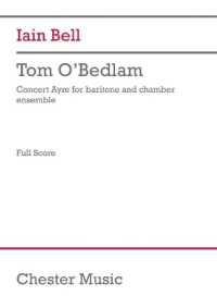 Tom O'Bedlam (Chamber Ensemble Version) (Score) : Concert Ayre for Baritone and Chamber Ensemble