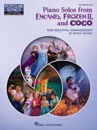 Piano Solos from Encanto, Frozen 2, and Coco : Popular Songs - Nine Beautiful Arrangements by Mona Rejino