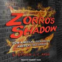 Zorro's Shadow : How a Mexican Legend Became America's First Superhero （Unabridged）