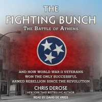 The Fighting Bunch : The Battle of Athens and How World War II Veterans Won the Only Successful Armed Rebellion since the Revolution （MP3 UNA）