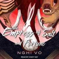 The Empress of Salt and Fortune (3-Volume Set) （Unabridged）