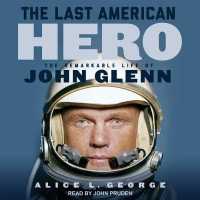 The Last American Hero : The Remarkable Life of John Glenn （MP3 UNA）