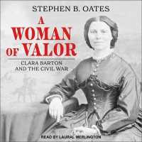 A Woman of Valor : Clara Barton and the Civil War （Unabridged）