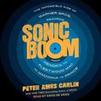 Sonic Boom : The Impossible Rise of Warner Bros. Records, from Hendrix to Fleetwood MAC to Madonna to Prince （Unabridged）