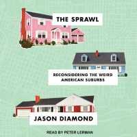 The Sprawl (8-Volume Set) : Reconsidering the Weird American Suburbs （Unabridged）