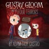 Gustav Gloom and the Four Terrors (Gustav Gloom) （Unabridged）