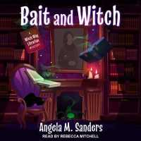 Bait and Witch (8-Volume Set) (Witch Way Librarian Mysteries) （Unabridged）