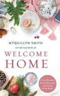 Welcome Home : A Cozy Minimalist Guide to Decorating and Hosting All Year Round