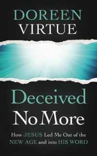 Deceived No More : How Jesus Led Me Out of the New Age and into His Word