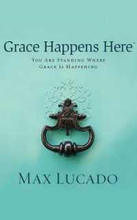 Grace Happens Here : You Are Standing Where Grace Is Happening