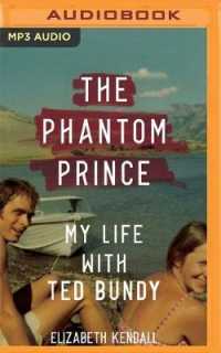 The Phantom Prince : My Life with Ted Bundy