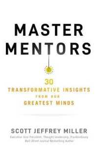 Master Mentors : 40 Transformative Insights from Our Greatest Business Minds