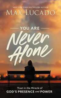 You Are Never Alone : Trust in the Miracle of God's Presence and Power