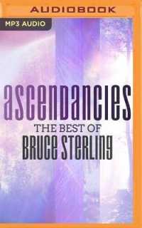 Ascendancies : The Best of Bruce Sterling