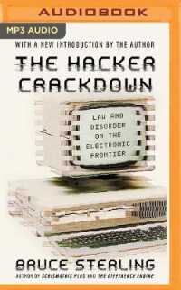 The Hacker Crackdown : Law and Disorder on the Electronic Frontier