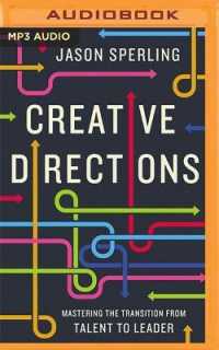 Creative Directions : Mastering the Transition from Talent to Leader
