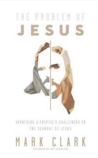 The Problem of Jesus : Answering a Skeptic's Challenges to the Scandal of Jesus
