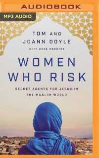 Women Who Risk : Secret Agents for Jesus in the Muslim World