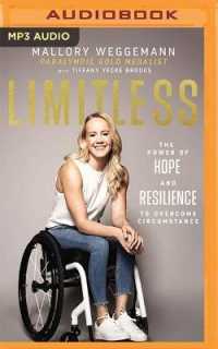 Limitless : The Power of Hope and Resilience to Overcome Circumstance