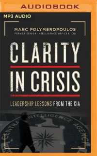 Clarity in Crisis : Leadership Lessons from the CIA
