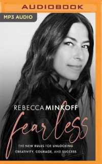 Fearless : The New Rules for Unlocking Creativity， Courage， and Success