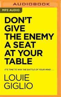 Don't Give the Enemy a Seat at Your Table : It's Time to Win the Battle of Your Mind...