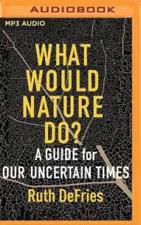 What Would Nature Do? : A Guide for Our Uncertain Times