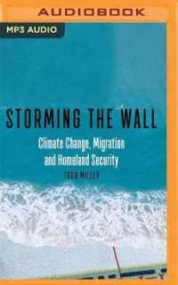 Storming the Wall : Climate Change， Migration， and Homeland Security