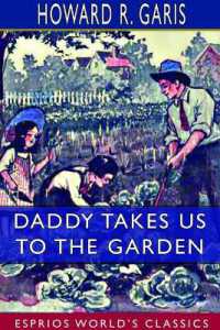 Daddy Takes Us to the Garden (Esprios Classics) : Illustrated by Eva Dean