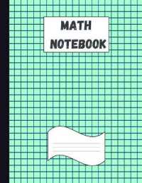 Math Notebook : Large Simple Graph Paper Notebook / Mathematics and Science Notebook / 120 Quad ruled 5x5 pages 8.5 x 11 / Grid Paper Notebook for Math and Science Students