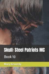 Skull: Steel Patriots MC: Book 10 (Steel Patriots MC") 〈10〉