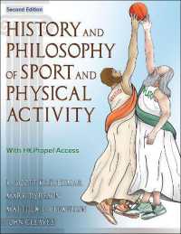 スポーツと身体運動の歴史と哲学（第２版）<br>History and Philosophy of Sport and Physical Activity （2ND）