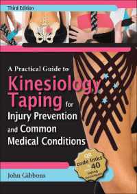 けがの予防と共通の医学的症状のためのキネシオロジー・テーピング（第３版）<br>A Practical Guide to Kinesiology Taping for Injury Prevention and Common Medical Conditions （3RD）