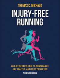 Injury-Free Running : Your Illustrated Guide to Biomechanics, Gait Analysis, and Injury Prevention （2ND）