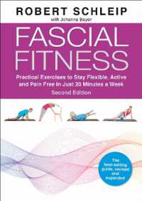 Fascial Fitness : Practical Exercises to Stay Flexible, Active and Pain Free in Just 20 Minutes a Week （2ND）