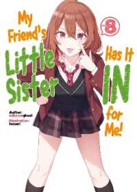 My Friend's Little Sister Has It in for Me! Volume 8 (My Friend's Little Sister Has It in for Me! (Light Novel)) -- Paperback / softback